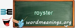 WordMeaning blackboard for royster
